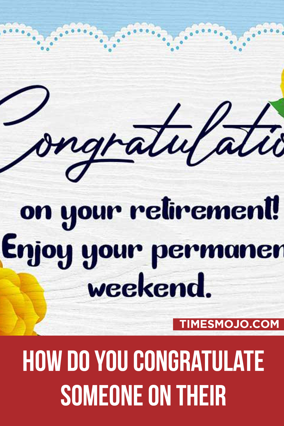 how-do-you-congratulate-someone-on-their-retirement-timesmojo